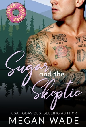 Sugar and the Skeptic by Megan Wade