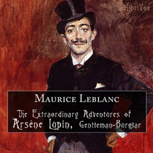 The Extraordinary Adventures of Arsene Lupin by Maurice Leblanc