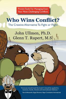 Who Wins Conflict? by John Ullmen, Glenn Rupert M. S.