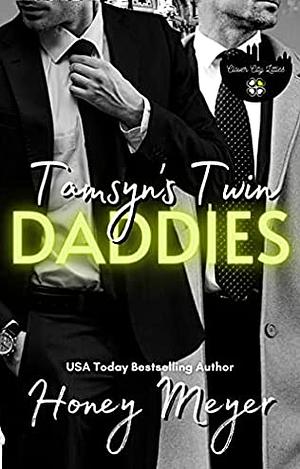 Tamsyn's Twin Daddies by Honey Meyer