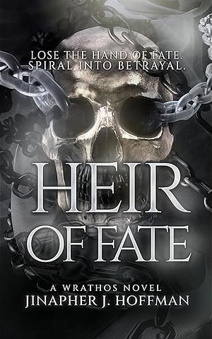 Heir of Fate by Jinapher J. Hoffman