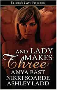And Lady Makes Three by Anya Bast
