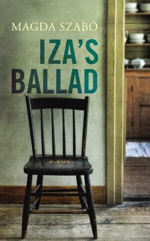 Iza's Ballad by Magda Szabó