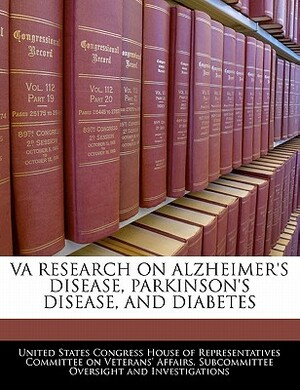 Va Research on Alzheimer's Disease, Parkinson's Disease, and Diabetes by 