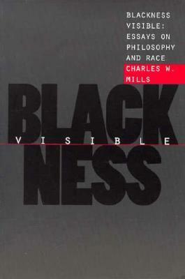 Blackness Visible by Charles W. Mills