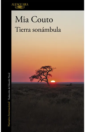 Tierra sonámbula by Mia Couto