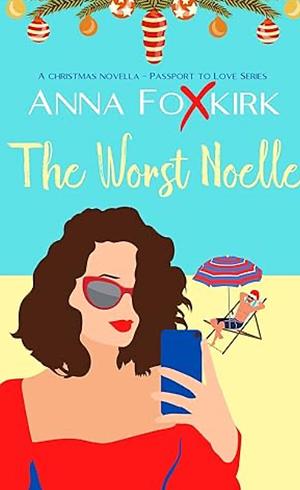 The worst Noelle by Anna Foxkirk