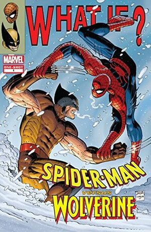 What If? Spider-Man Versus Wolverine #1 by Jeff Parker, John Romita Jr., Clayton Henry, Paul Tobin