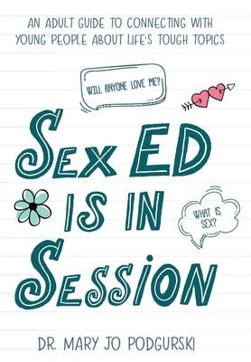 Sex Ed is in Session by Mary Jo Podgurski