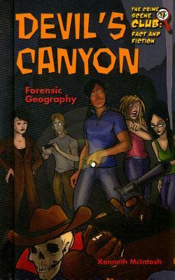 Devil's Canyon: Forensic Geography by Kenneth McIntosh