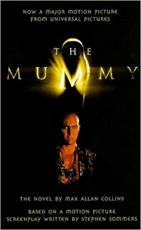 The Mummy by Max Allan Collins