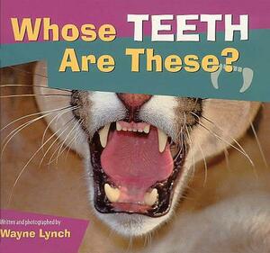 Whose Teeth Are These ? by Wayne Lynch