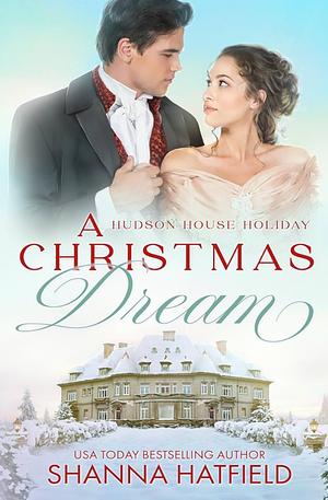 The Christmas Dream by Shanna Hatfield