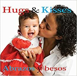 Abrazos y besos: Hugs and Kisses by Rhea Wallace