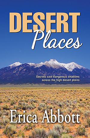 Desert Places by Erica Abbott