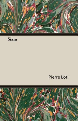 Siam by Pierre Loti