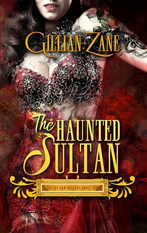 The Haunted Sultan by Gillian Zane