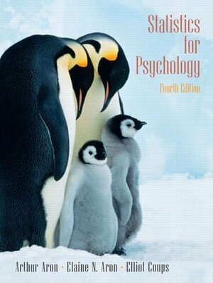 Statistics for Psychology by Arthur Aron, Elaine N. Aron, Elliot J. Coups