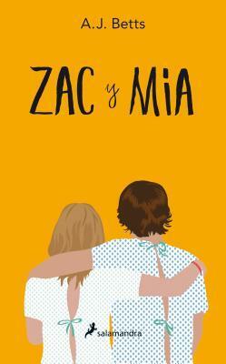Zac y Mia by A.J. Betts