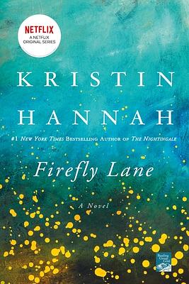 Firefly Lane by Kristin Hannah