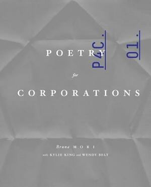 Poetry for Corporations by Bruna Mori, Kylie King