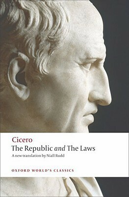 The Republic and The Laws by Niall Rudd, Marcus Tullius Cicero, Jonathan Powell