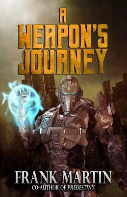 A Weapon's Journey by Frank Martin