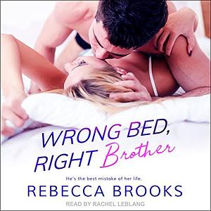 Wrong Bed, Right Brother by Rebecca Brooks