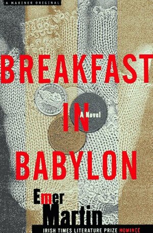 Breakfast in Babylon by Emer Martin