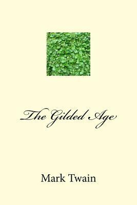 The Gilded Age by Mark Twain