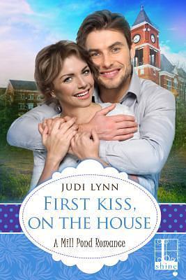 First Kiss, on the House by Judi Lynn, Judi Lynn