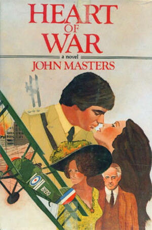 Heart of War: A Novel by John Masters