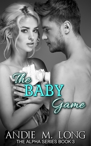 The Baby Game by Andie M. Long