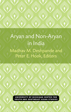 Aryan and Non-Aryan in India by Peter Hook, Madhav Deshpande, Peter Edwin Hook