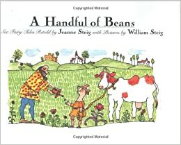 A Handful of Beans: Six Fairy Tales Retold by Jeanne Steig, William Steig