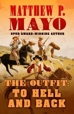 The Outfit: To Hell and Back by Matthew P. Mayo