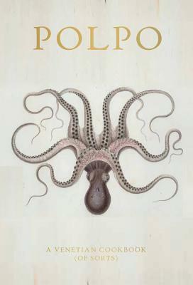 Polpo: A Venetian Cookbook (of Sorts) by Russell Norman