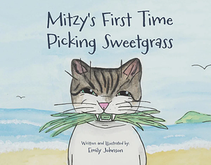 Mitzy's First Time Picking Sweetgrass by Emily Johnson