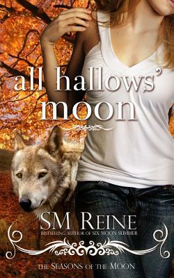 All Hallows Moon by S.M. Reine