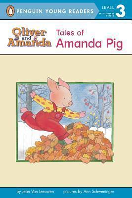 Tales of Amanda Pig: Level 3 by Jean Van Leeuwen, Ann Schweninger