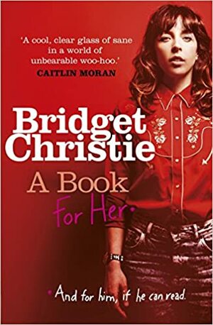 A Book for Her by Bridget Christie