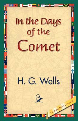 In the Days of the Comet by H.G. Wells