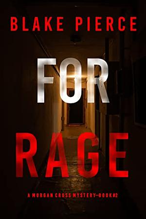 For Rage by Blake Pierce