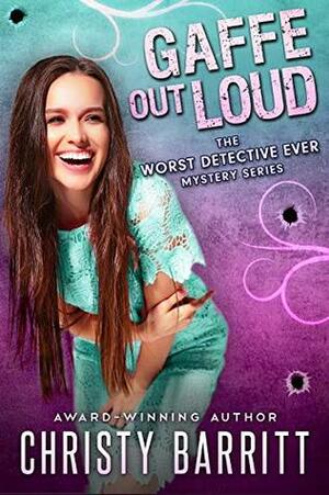 Gaffe Out Loud by Christy Barritt