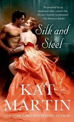 Silk and Steel: Tricked Into Marriage, He Vowed Revenge. But Love Had Other Plans.. by Kat Martin