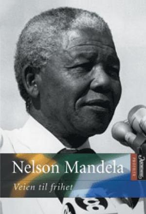 Veien til frihet by Nelson Mandela