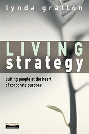 Living Strategy by Lynda Gratton