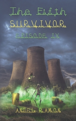 The Fifth Survivor: Episode 9 by Angel Ramon
