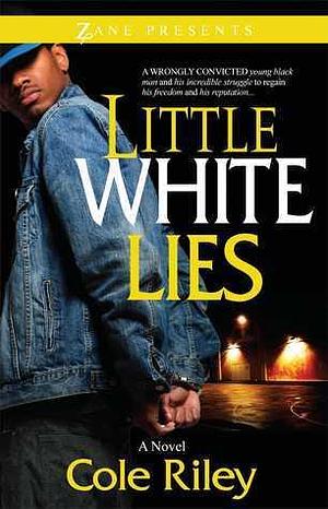 Little White Lies by Cole Riley, Cole Riley