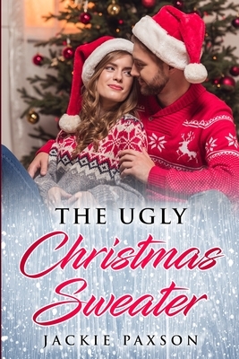 The Ugly Christmas Sweater by Jackie Paxson